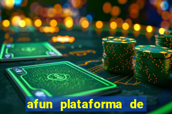 afun plataforma de jogos para ganhar dinheiro